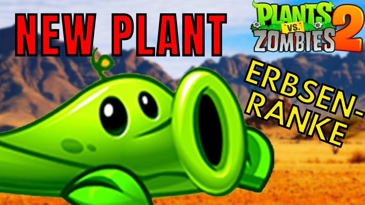 Plants vs. Zombies 2 ERBSENRANKE (PEA VINE) - NEUE  Vershnungs-Minze-Pflanze (Deutsch) | Bane