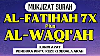 Mukjizat Dahsyat Surah Al-Fatihah & Al-Waqi’ah | Pembuka Rezeki, Penenang Hati & Kesembuhan