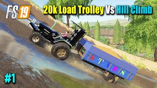 Indian Tractors with 20K Load Trolley Vs Hill Climb #1, Farming Simulator 19, FS19