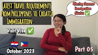 Latest Travel Requirements from Philippines to Croatia Immigration| Success Stories_Part 05| HanKay