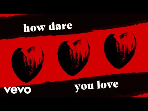 How Dare You Love