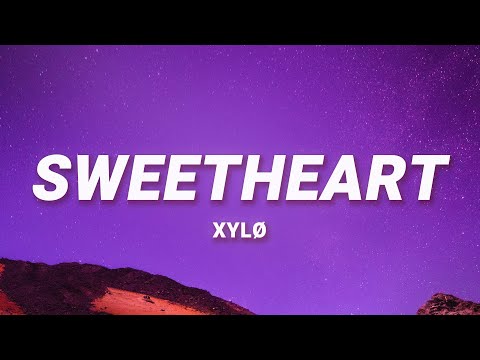 XYLØ - sweetheart (Lyrics)