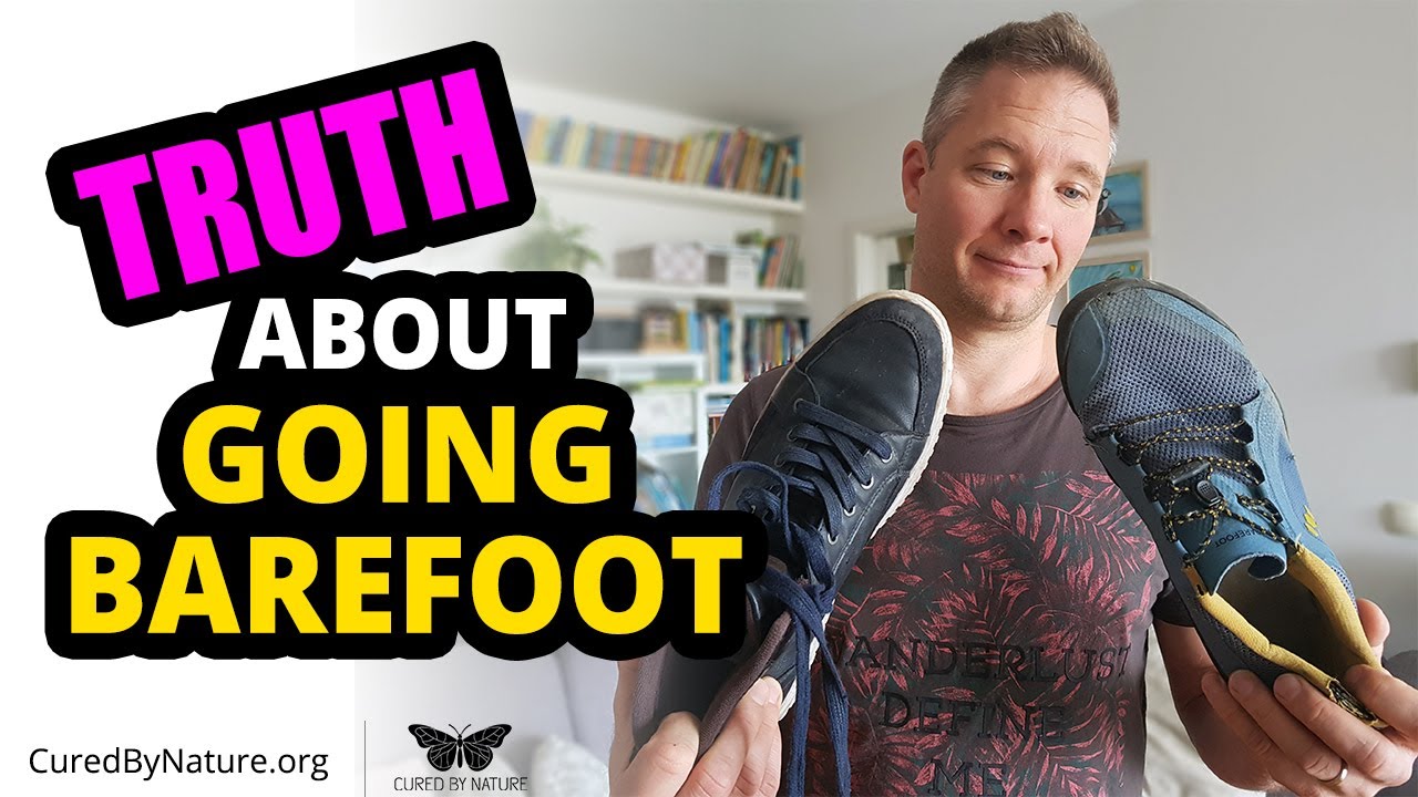 The Truth about Going Barefoot and Barefoot Shoes Good or Bad? YouTube