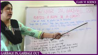 class VI Science Garbage in, Garbage out part 3