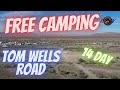 TOM WELLS ROAD BLM Camping FREE  Boondocking CAMPING.