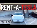 RENTING A TESLA MODEL 3 FROM TURO CAR RENTAL APP! [MY EXPERIENCE]