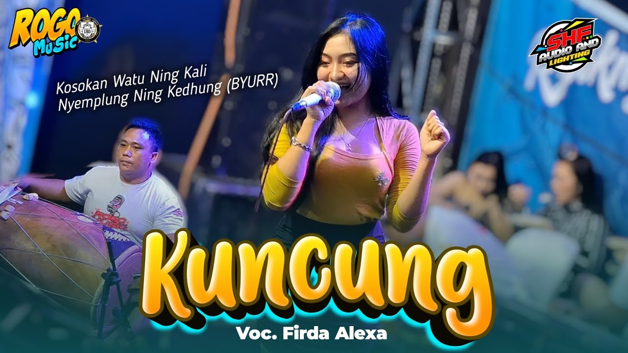 VIRAL TIKTOK ‼️ KUNCUNG Voc. Firda Alexa Jandhut ROGO MUSIC | Kosokan Watu Neng Kali | SHF AUDIO