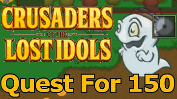 Lets Play Crusaders Of The Lost Idols 25 -  Quest For 150