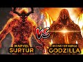 Surtur Vs Godzilla / Who is more powerful ? [ HINDI ]