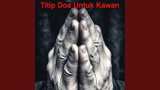 Titip Doa Untuk Kawan