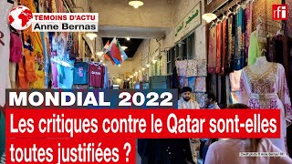 Mondial 2022 : les critiques contre le Qatar sont-elles toutes justifiées ? • RFI