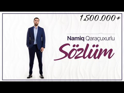 Namiq Qaraçuxurlu - Sözlüm (Official Music Video)