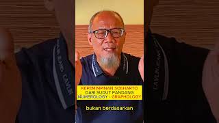 KE PEMIMPINAN SOEHARTO - SUDUT PANDANG NUMEROLOGY GRAPHOLOGY