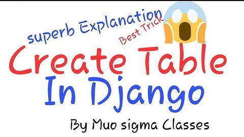 How to create TABLE in Django By Rajat sir | Muosigmaclasses