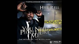 Hell Rell - You Need People Like Me [The Return Of The Black Mask] (Full Mixtape)