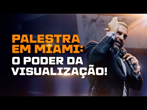 PALESTRA EM MIAMI: O PODER DA VISUALIZAÇÃO I REINALDO ZANON