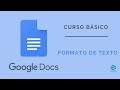 Curso Básico Google Docs. ✏️ Formato de texto