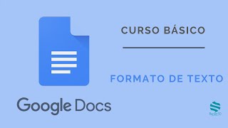 Curso Básico Google Docs. ✏️ Formato de texto