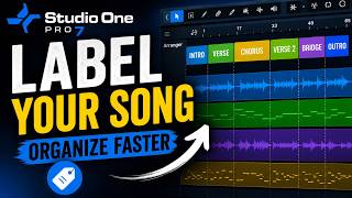 How to Label Your Song in Studio One Pro 7 (Organize Faster)