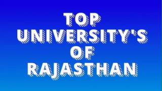 Top University's in Rajasthan( राजस्थान के शीर्ष विश्व विद्यालय )