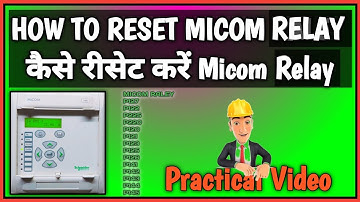 🟢How to Reset Micom Relay | कैसे रीसेट करें Micom Relay | P127,P122,P225 etc... | Practical Video
