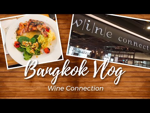 Wine Connection Bangkok | Bangkok Must Visit Restaurant | Top Wine and Food Spot in  Bangkok