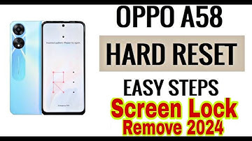 Oppo A58 Hard Reset | Oppo CPH2577 Pattern Lock Remove | Oppo A58 Screen Lock Remove Without Pc |