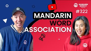 #322 - WORD ASSOCIATION - Mandarin Monkey Podcast - Word List Chat screenshot 4
