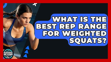 What Is The Best Rep Range For Weighted Squats? - Running Beyond Limits