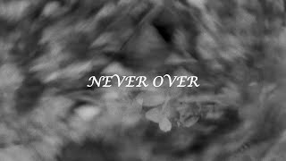 AmiiFy - Never Over [Official Lyric Video]