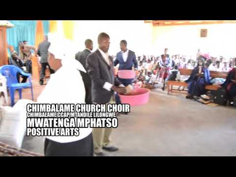 CHIMBALAME CHURCH CHOIR MWATENGA MPHATSO