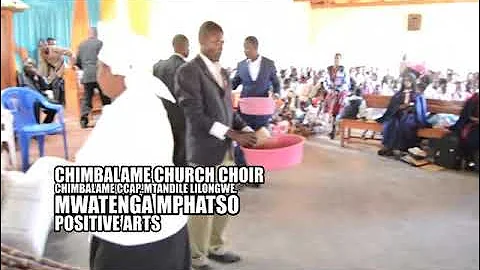 CHIMBALAME CHURCH CHOIR-~MWATENGA MPHATSO