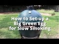 Smoke in a Big Green Egg | How to Set-up a Big Green Egg for Slow Smoking with Malcom Reed