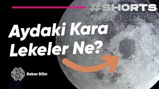 Ay Yüzeyindeki Koyu Lekeler Ne?