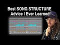 Best SONG STRUCTURE Advice I Ever Learned
