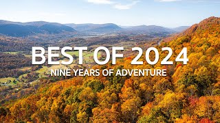 Best of 2024: Nine Years of Adventures