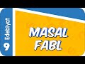 9. Sınıf Edebiyat: Masal / Fabl  #2022