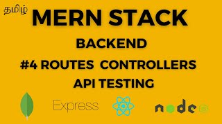 MERN Stack in Tamil - #4 Creating Routes, Controllers and API Testing using Postman