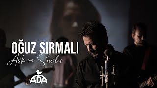 OĞUZ SIRMALI - AŞK VE SUÇLU  Resimi