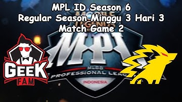 Geek Fam VS Onic • Regular Season Week 3 Day 3 • Match Game 2 • MPL ID SEASON 6