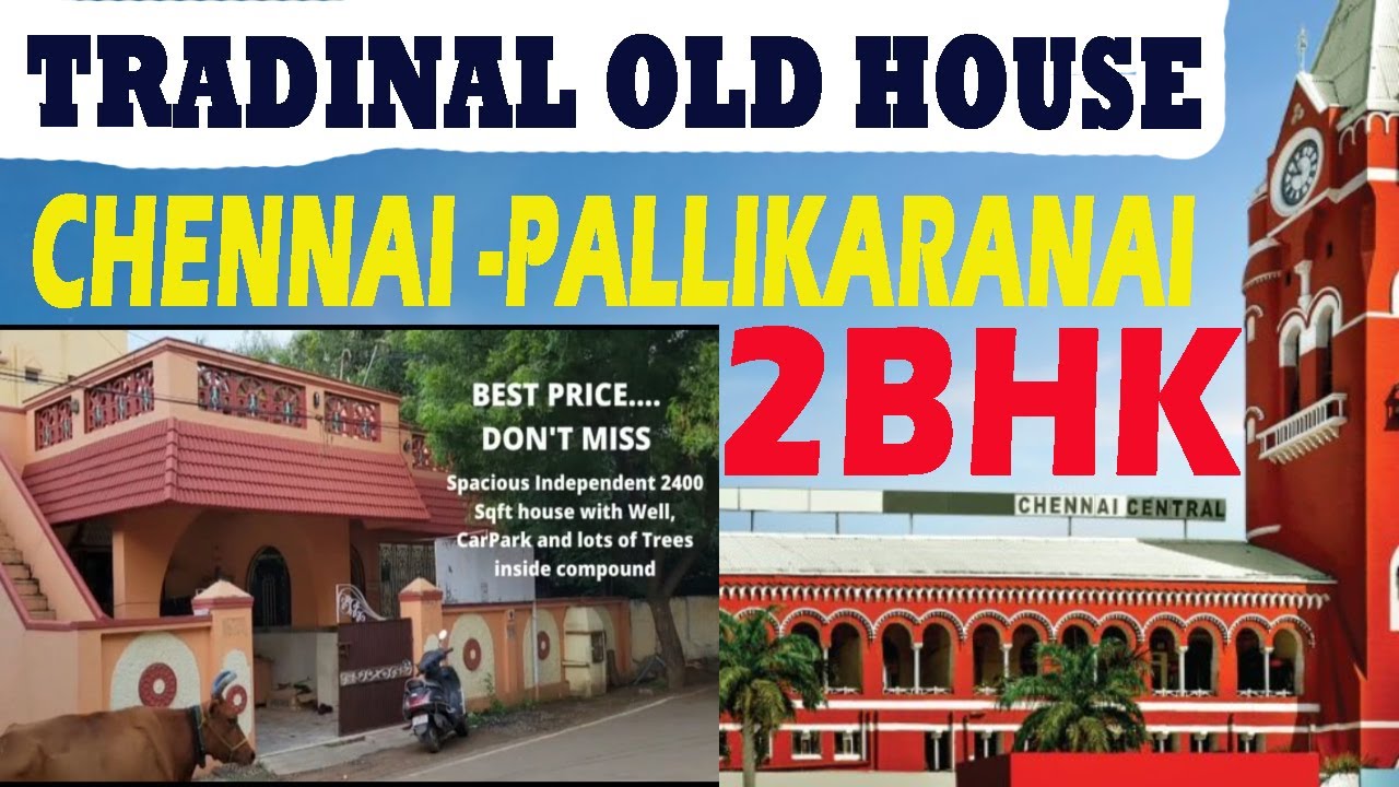 Individual OLD House For Sale in Pallikaranai CHENNAI வீடு விற்பனைக்கு