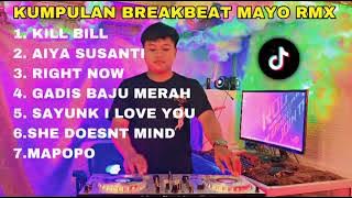 COCOK BUAT SANTAI!! DJ KILL BILL BREAKBEAT FULL BASS | KUMPULAN DJ BREAKBEAT MAYO RMX TERBARU 2023