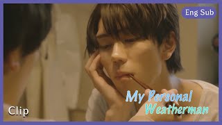 [ENG SUB] [Clip] Good Thing About You Is... | My Personal Weatherman | EP2
