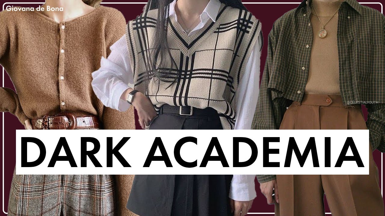 Como se vestir como dark academia - O que é o estilo Dark Academia? |  Giovana de Bona - YouTube