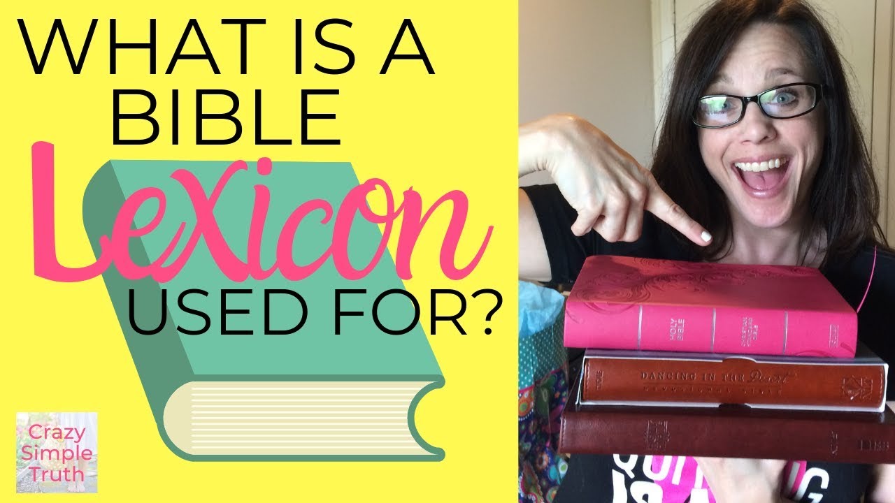 What Is A Bible Lexicon And How Do I Use It YouTube What Is A Bible Lexicon And How Do I Use It YouTube