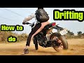 HOW TO DO DRIFTING IN ANY BIKE (EASY WAY)