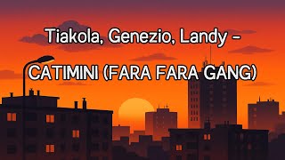 Tiakola, Genezio, Landy - CATIMINI (Lyrics/Parole)