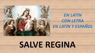 Salve Regina en latín (con letra en latín y español)