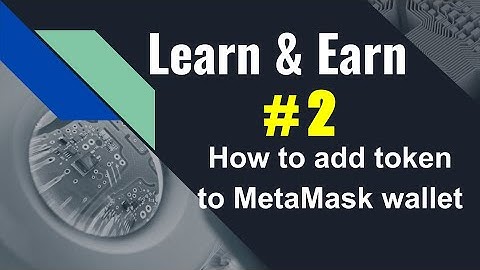 Learn and Earn 2: Learn How to Add Token to MetaMask Wallet and Earn 5 USDT