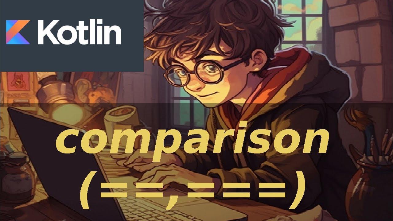 26 Comparison by reference vc Comparison by value (Kotlin course) YouTube